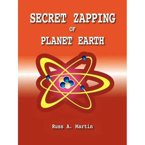Secret Zapping of Planet Earth - Paperback