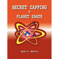 Secret Zapping of Planet Earth - Paperback