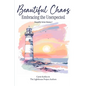 Beautiful Chaos: Embracing the Unexpected - Paperback