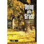 Dying with Grace: A Conscious Commitment to the Dying Process - Paperback