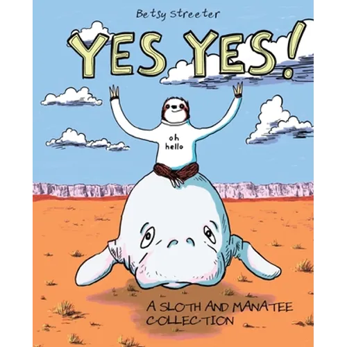 Yes Yes! A Sloth And Manatee Collection - Paperback