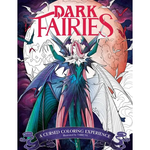 Dark Fairies Coloring: A Cursed Coloring Experience - Paperback