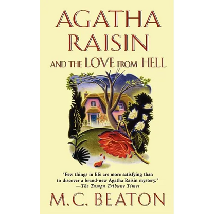 Agatha Raisin and the Love from Hell: An Agatha Raisin Mystery - Paperback