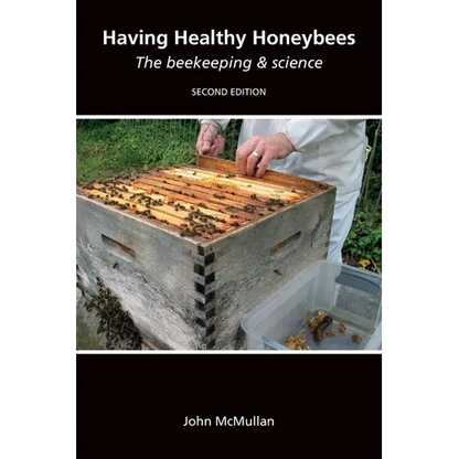 Having Healthy Honeybees The beekeeping & science - Paperback