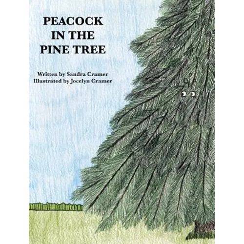 Peacock in the Pine Tree - Hardcover