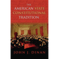 The American State Constitutional Tradition - Paperback