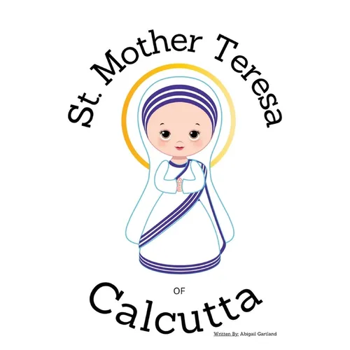 St. Mother Theresa of Calcutta - Children's Christian Book - Lives of the Saints - Paperback