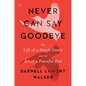 Never Can Say Goodbye: The Life of a Death Doula and the Art of a Peaceful End - Paperback