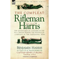 The Compleat Rifleman Harris - The Adventures of a Soldier of the 95th (Rifles) During the Peninsular Campaign of the Napoleonic Wars - Hardcover
