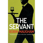 The Servant (Valancourt 20th Century Classics) - Paperback