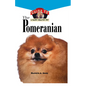 Pomeranian: An Owner's Guide to a Happy Healthy Pet - Hardcover