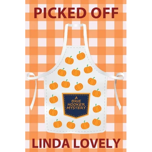 Picked Off: A Brie Hooker Mystery - Paperback