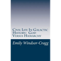 Civil Life in Galactic History: God Versus Hierarchy: The Dialectic Between Choice and Bureaucracy - Paperback