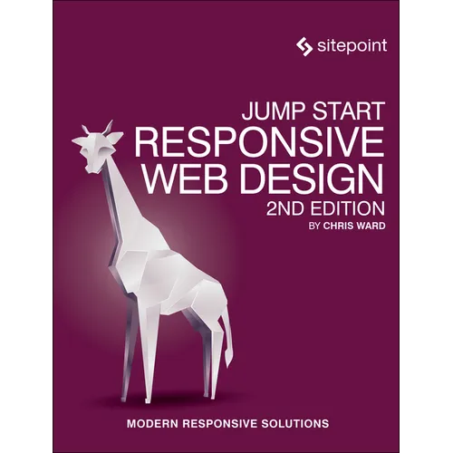 Jump Start Responsive Web Design: Modern Responsive Solutions - Paperback