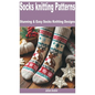 Socks Knitting Patterns: Stunning & Easy Socks Knitting Designs - Paperback