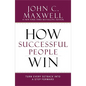 How Successful People Win: Turn Every Setback Into a Step Forward - Hardcover