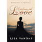 Embraced by Love: Bachelor's Club Book 1 - Paperback