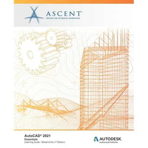 AutoCAD 2021: Essentials (Mixed Units): Autodesk Authorized Publisher - Paperback