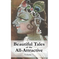 Beautiful Tales of the All-Attractive: Srimad Bhagavatam's First Canto - Paperback