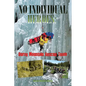 No Individual Heroes: Ouray Mountain Rescue Team - Paperback