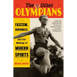 The Other Olympians: Fascism, Queerness, and the Making of Modern Sports - Paperback