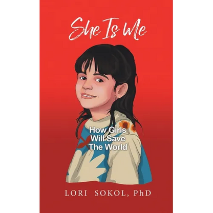 She Is Me: How Girls Will Save The World - Paperback