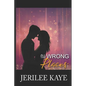 All the Wrong Places: Sometimes Destiny likes to play... - Paperback