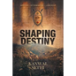 Shaping Destiny - Paperback
