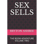 Sex Sells: The Bdsm Adventure Volume Two - Paperback