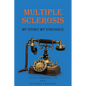 Multiple Sclerosis: My Story My Struggle - Paperback
