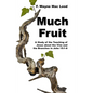 Much Fruit: A Study of the Teaching of Jesus about the Vine and the Branches in John 15:1-8 - Paperback