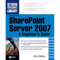 Microsoft(r) Office Sharepoint(r) Server 2007: A Beginner's Guide - Paperback
