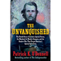 The Unvanquished: The Untold Story of Lincoln's Special Forces, the Manhunt for Mosby's Rangers, and the Shadow War That Forged America' - Hardcover
