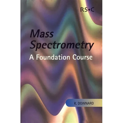 Mass Spectrometry: A Foundation Course - Paperback