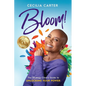 Bloom!: The Strategy Chick's Guide to Unlocking Your Power - Paperback