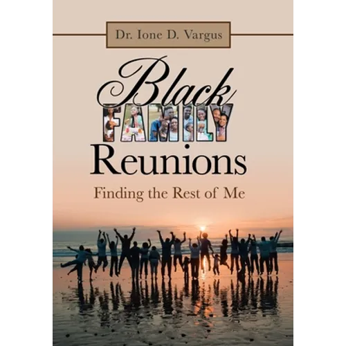 Black Family Reunions: Finding the Rest of Me - Hardcover