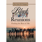 Black Family Reunions: Finding the Rest of Me - Hardcover
