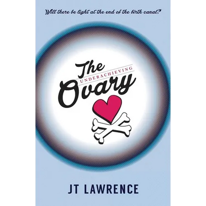 The Underachieving Ovary - Paperback