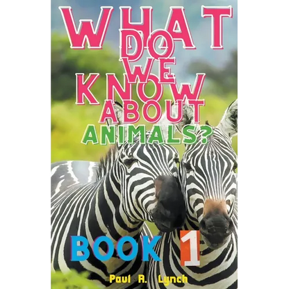 What Do We Know About Animals? - Paperback