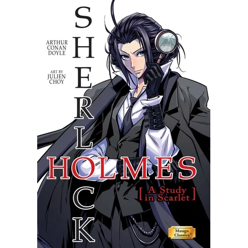 Manga Classics: Sherlock Holmes Vol. 1 a Study in Scarlet (Paperback) - Paperback