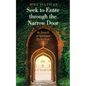 Seek to Enter through the Narrow Door: In Search of Spiritual Perfection - Paperback