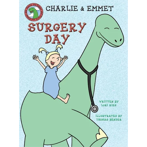 Charlie and Emmet Surgery Day - Hardcover
