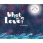What is Love? - Hardcover