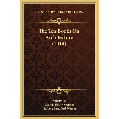 The Ten Books On Architecture (1914) - Hardcover