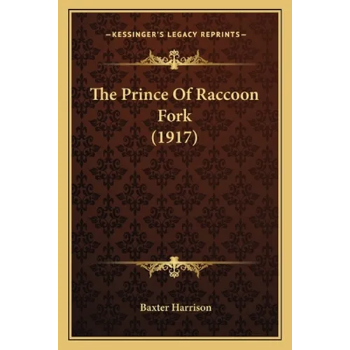 The Prince Of Raccoon Fork (1917) - Paperback