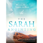 The Sarah Anointing: Becoming a Woman of Belief, Vision, and Hope - Paperback