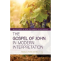 The Gospel of John in Modern Interpretation - Hardcover
