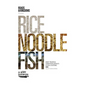 Rice, Noodle, Fish: Deep Travels Through Japan's Food Culture - Hardcover