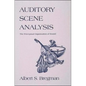 Auditory Scene Analysis: The Perceptual Organization of Sound - Paperback