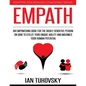 Empath: An Empowering Book for the Highly Sensitive Person on How to Utilize Your Unique Ability and Maximize Your Human Potential - Paperback